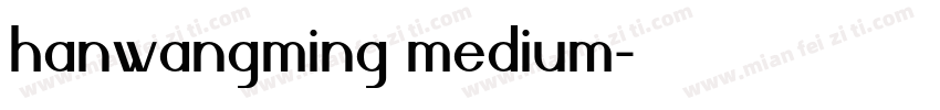 hanwangming medium字体转换